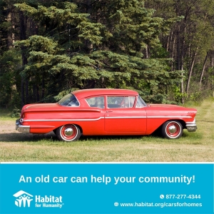 Cars for Home Habitat-An old car can help your community-877-277-4322-www.habitat.org/carsforhomes
